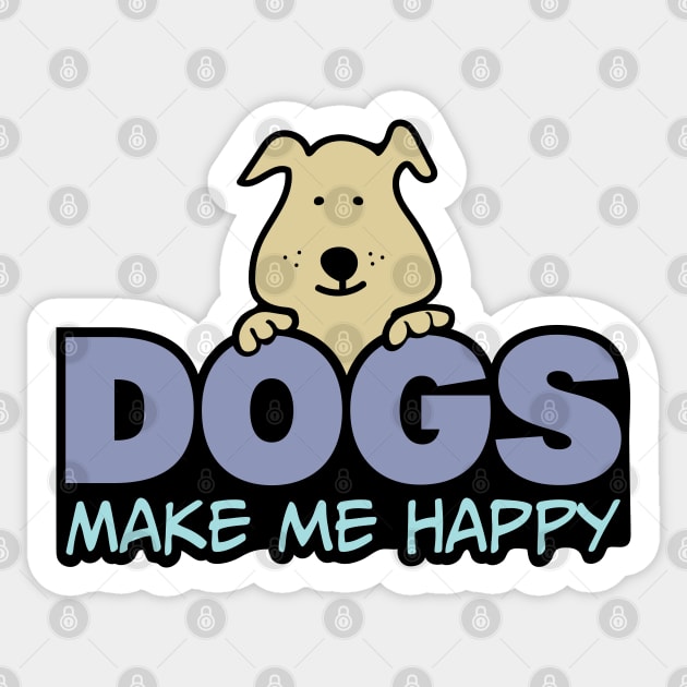 Dogs Make Me Happy Sticker by DesignCat
